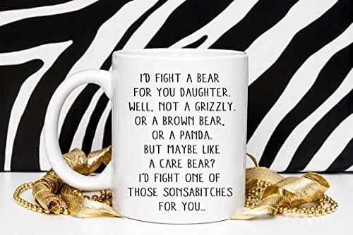Oh, ja bih se borio s medvjedom za tvoju kćer, smiješna ideja za poklon za šalicu za kavu-smiješni pokloni za kćer za rođendan, vrhunska