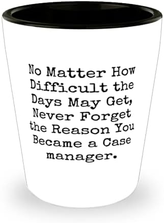 Najbolji voditelj slučaja, koliko god dani bili teški, nikad ne zaboravite razlog-lijepu čašu za kolege od šefa
