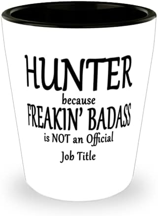 Lovac, jer jebeni Badass nije službeni naziv posla-jedinstvena čaša jedinstvena je šala za lovca